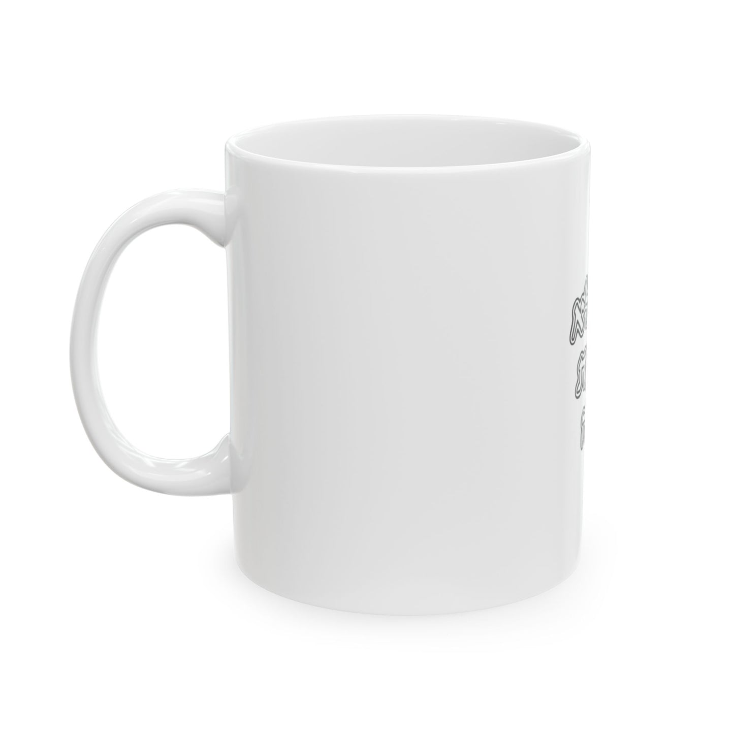 Ceramic Mug, Inspirational Gift for Coffee Lovers, Perfect for Birthdays, Anniversaries, or Any Occasion, 11oz & 15oz